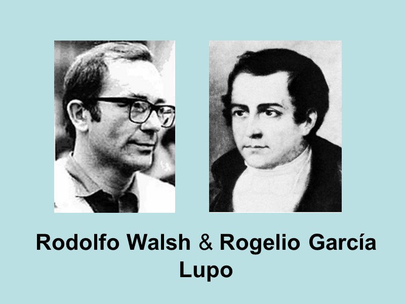 Rodolfo Walsh & Rogelio García Lupo